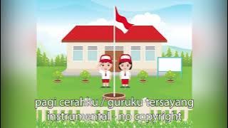 guruku tersayang I pagi ku cerahku I backsound no copyright I free backsound
