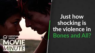 Just how shocking is the violence in Bones and All? | Common Sense Movie Minute