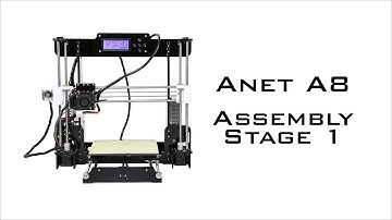Anet A8 Assembly / Build Guide 1