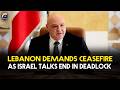Lebanon urges ceasefire as talks with Israel end without breakthrough | Geo News English
