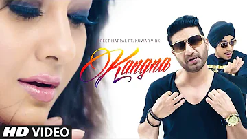 Preet Harpal: Kangna (Full Video) Kuwar Virk | Latest Punjabi Song 2015 | T-Series Apnapunjab