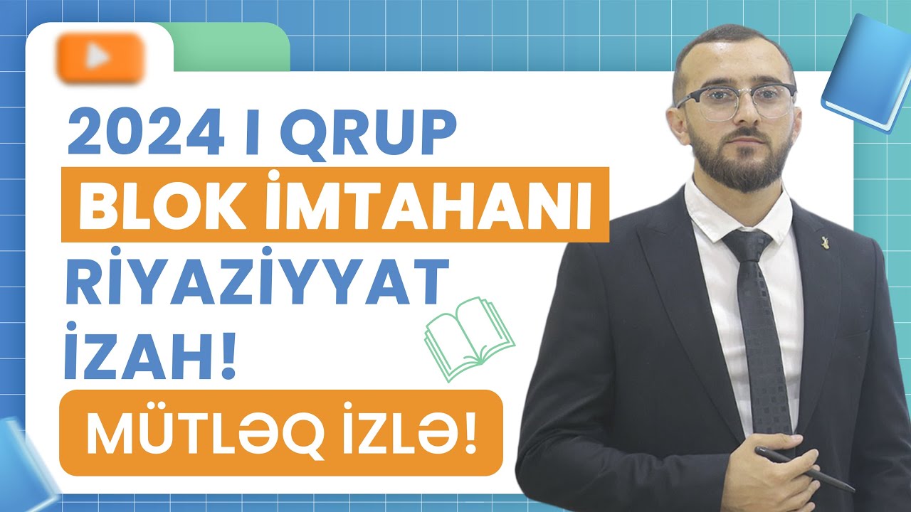 ✅❗️👉🏻MÜTLƏQ İZLƏ❗️2024 I QRUP BLOK İMTAHANI RİYAZİYYAT İZAH!-NİCAT BAĞIŞZADƏ