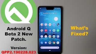 Android Q Beta 2 New Patch. What it Fixes? (Hands On) - Version: QPP2.190228.023