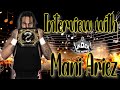 Interview with Mani Ariez -Under the Ropes- Episode #272