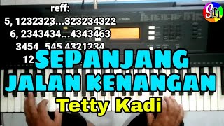 Download lagu SEPANJANG JALAN KENANGAN - TETTY KADI -  BELAJAR PIANO KEYBOARD