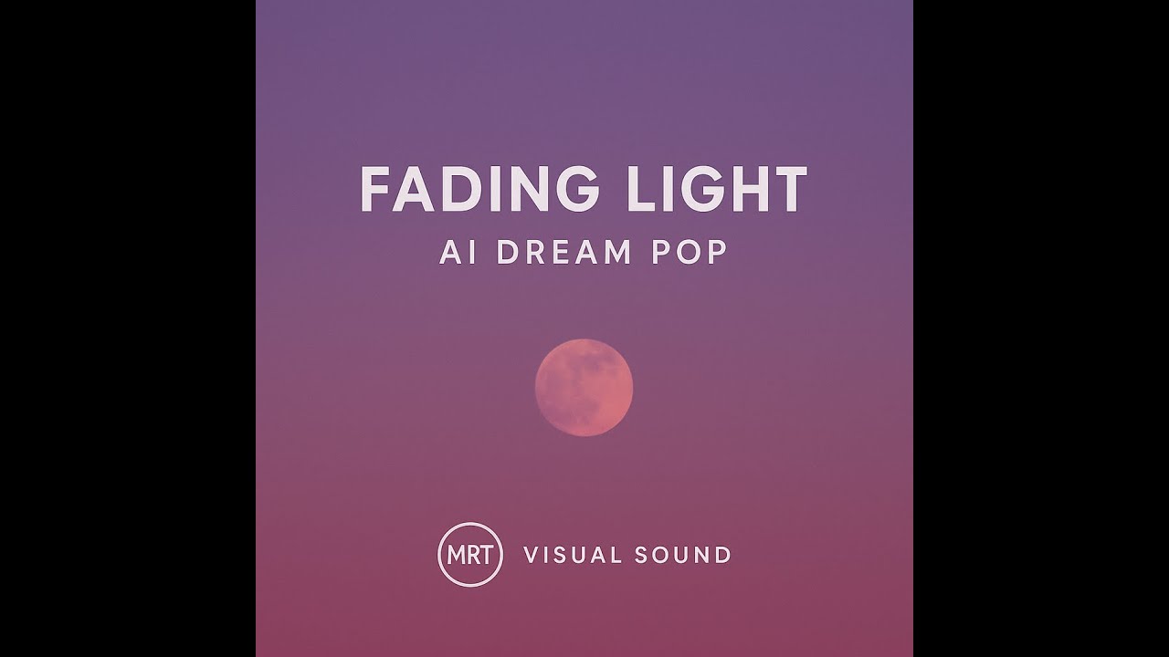 Fading Light – AI Dream Pop | Emotional Chill Vocal Track