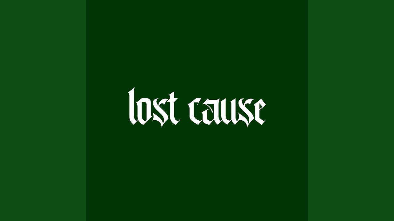 Watch Lost Cause on YouTube Watch Lost Cause on YouTube