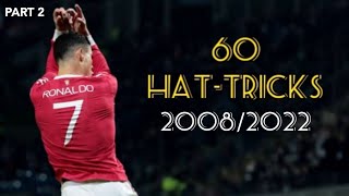 Cristiano Ronaldo All 60 Career HatTricks | Part 2