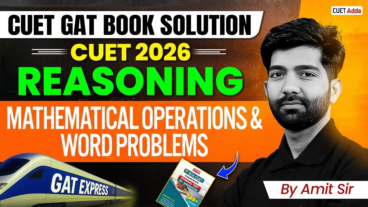 CUET 2026 Reasoning | Mathematical Operations & Word Problems Questions ...