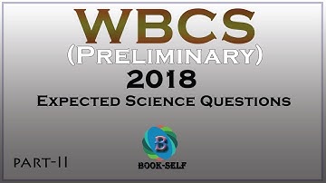 WBCS (preliminary)- 2018 || 100 Most important Question || Science MCQ || P-2