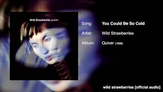 Watch Wild Strawberries You Could Be So Cold video