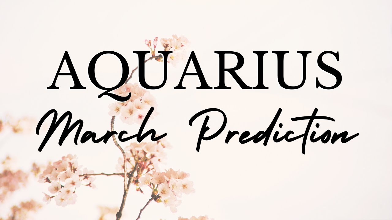 AQUARIUS March 2023 Tarot Prediction (Sun/Moon/Rising) - YouTube