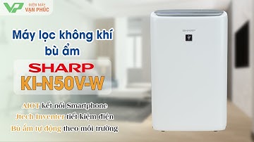 Giới thiệu máy lọc không khí tạo ẩm Sharp KI-N50V-W Chính hãng