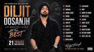 🔥Diljit Dosanjh: All Time Best -  Greatest Hits | Nonstop Jukebox|All In One Album🔥