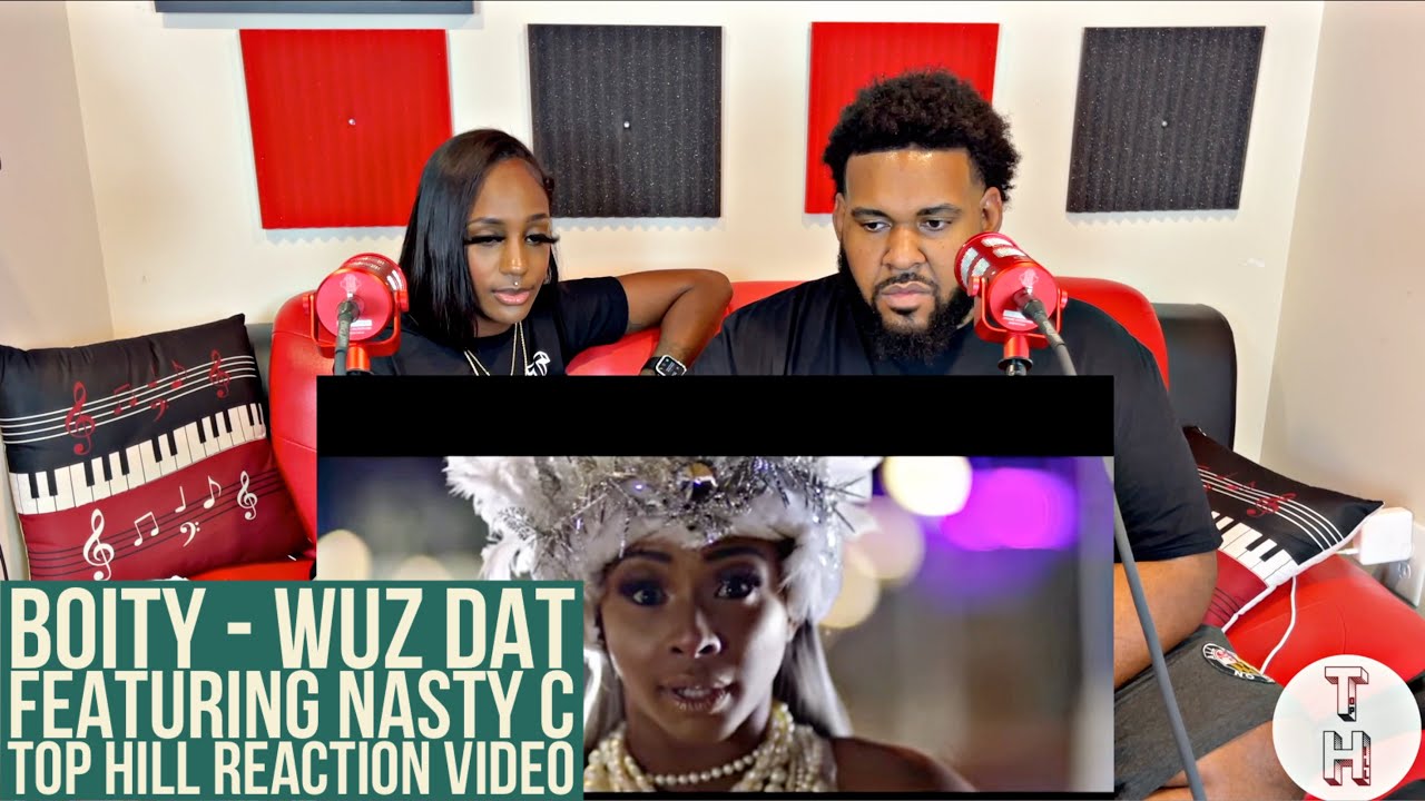 BOITY, NASTY C - WUZ DAT (OFFICIAL TOP HILL REACTION VIDEO) AMERICANS REACT