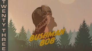 Bushman Bob Vol 23