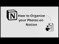 Comment Utiliser NOTION Pour Organiser Vos Photos Guide Complet 2025 mp3