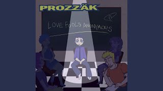 Miniatura de "Prozzäk - Love Fools Anonymous"