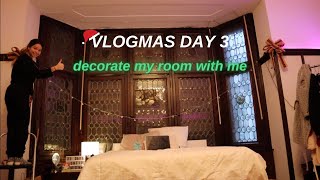 VLOGMAS DAY 3: decorating my room!