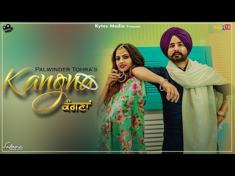 kangna---palwinder-tohra-i-(official-music-video)-latest-punjabi-songs-2018-|-kytes-media