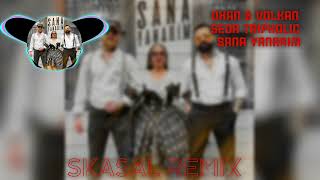 Okan & Volkan - Seda Tripkolic - Sana Yanarım(Skasal Remix)