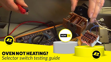 How to Use a Multimeter to Test the Selector Switch on Your Oven