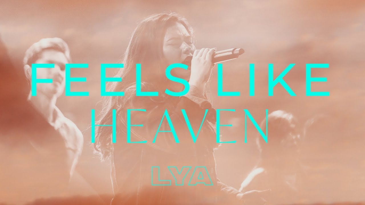 Feels Like Heaven By Lya