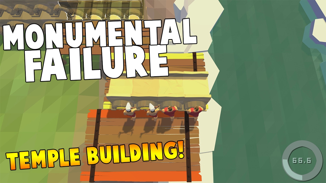 Temple Adjustments | Monumental Failure Gameplay Highlights