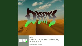 Deny - Like Mike, Albert Breaker & mohalizer