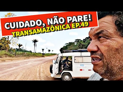 RISCO DENTRO DA FLORESTA AMAZÔNICA  ( Trecho Itaituba X Jacareacanga)  Transamazônica Ep 49