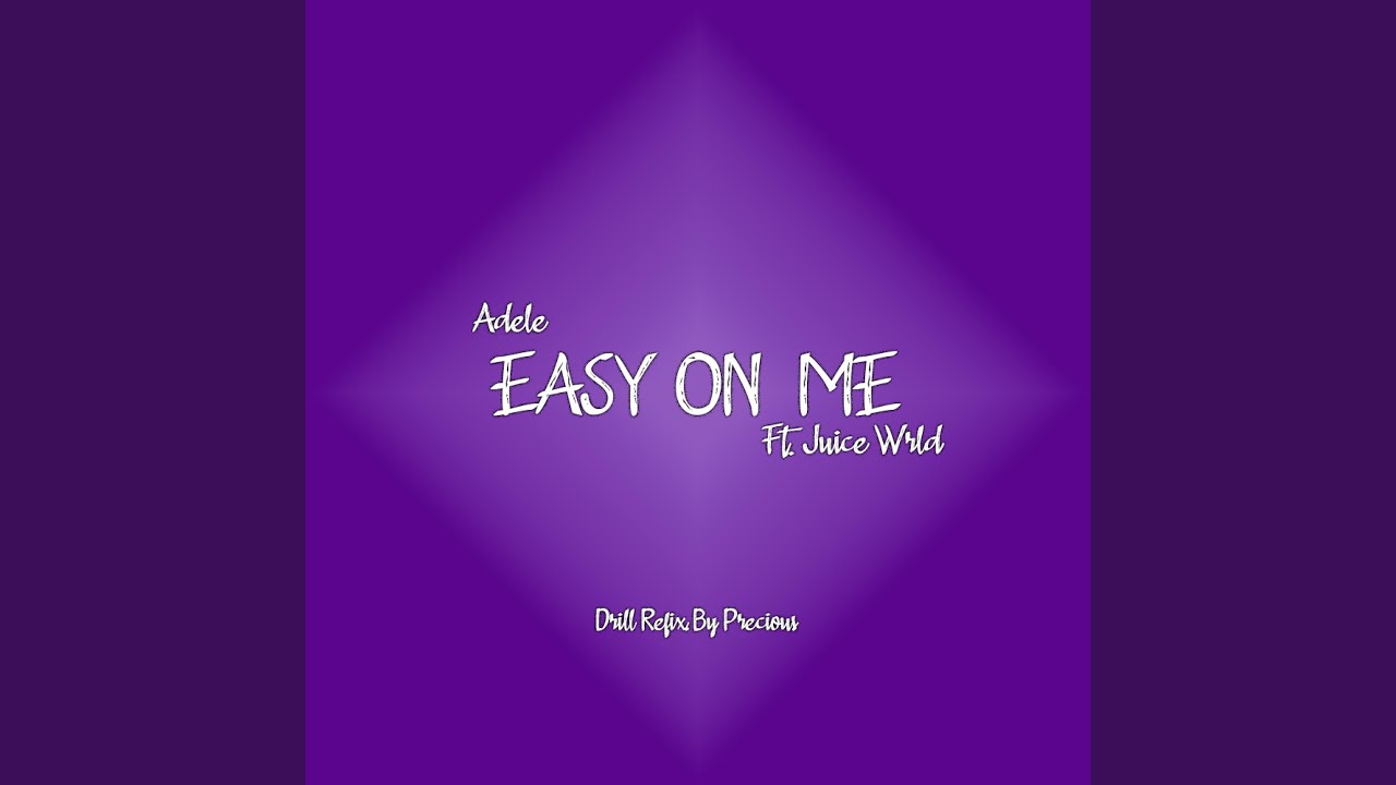 Easy On Me (Drill Refix by Precious) YouTube Music