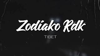 Zodiaco Rdk - Tibet (LETRA)