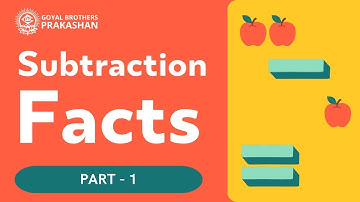 Subtracting Facts Part -1 | Class 1 | Illustrative Series | Goyal Brothers Prakashan