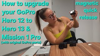 How you Upgrade your Hero 12 GoPro to Hero 13 / Mission 1 Pro Magnetic mount latch quick release