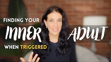 Anxious Attachment: How to Find Your INNER ADULT When Triggered