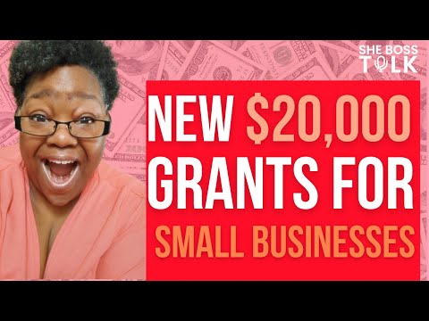 NEW GRANTS UP TO $20,000 FOR SMALL BUSINESS - HURRY | SHE BOSS TALK