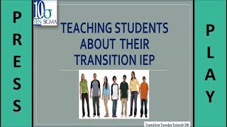 Teaching students about their Transition IEP in Episode 106 of Transition Tuesday