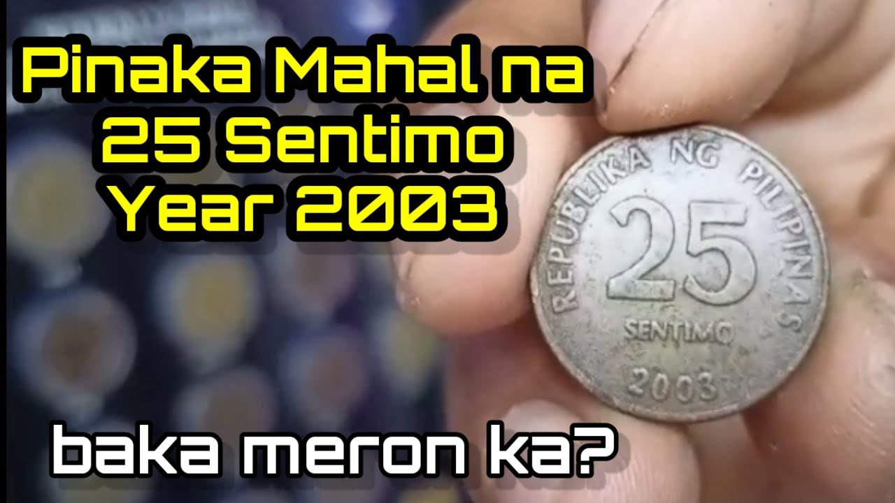 Mga Uri Ng 25 Sentimo Year 2003 Na May Mataas Na Value At Binibili Ng Mga Uri Ng 25 Sentimo Year 2003 Na May Mataas Na Value At Binibili Ng