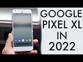 Google Pixel XL In 2022! (Still Worth It?) (Review)
