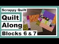 Easy Scrappy Quilt - Quilt Along Blocks #6 and #7