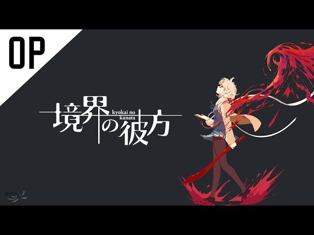 Stream Kyoukai No Kanata - Opening. (Full Song) by Light