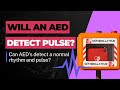 Will an aed detect a pulse