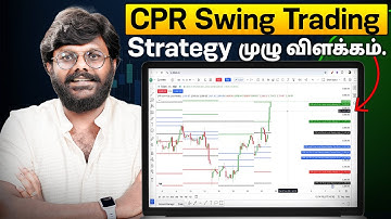 CPR Swing Trading Strategy முழு விளக்கம்! CPR Indictor Swing Tradingக்கு எப்படி பயன்படுத்த வேண்டும்?