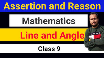 Assertion and Reason Math Line and Angle Class 9