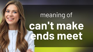 Understanding "Can't Make Ends Meet"