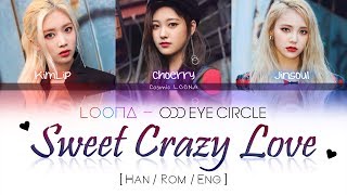 LOONA Odd Eye Circle - Sweet Crazy Love LYRICS [Color Coded Han/Rom/Eng] (LOOΠΔ/ 오드아이써클) chords