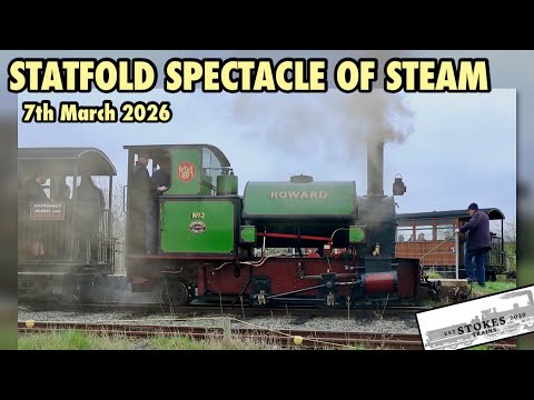 Statfold Barn Railway - Spectacle of Steam - March 2026