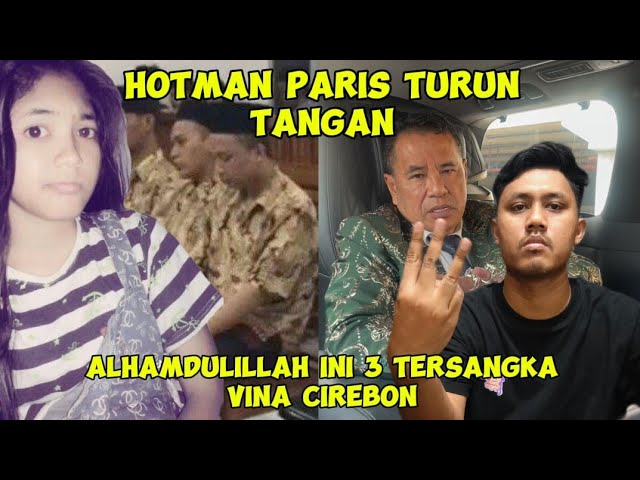 ALHAMDULILLAH INI 3 TERSANGKA KASUS VINA CIREBON, HOTMAN PARIS TURUN TANGAN class=