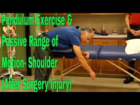 Pendulum Exercise & Passive Range of Motion- Shoulder (After Surgery/Injury)