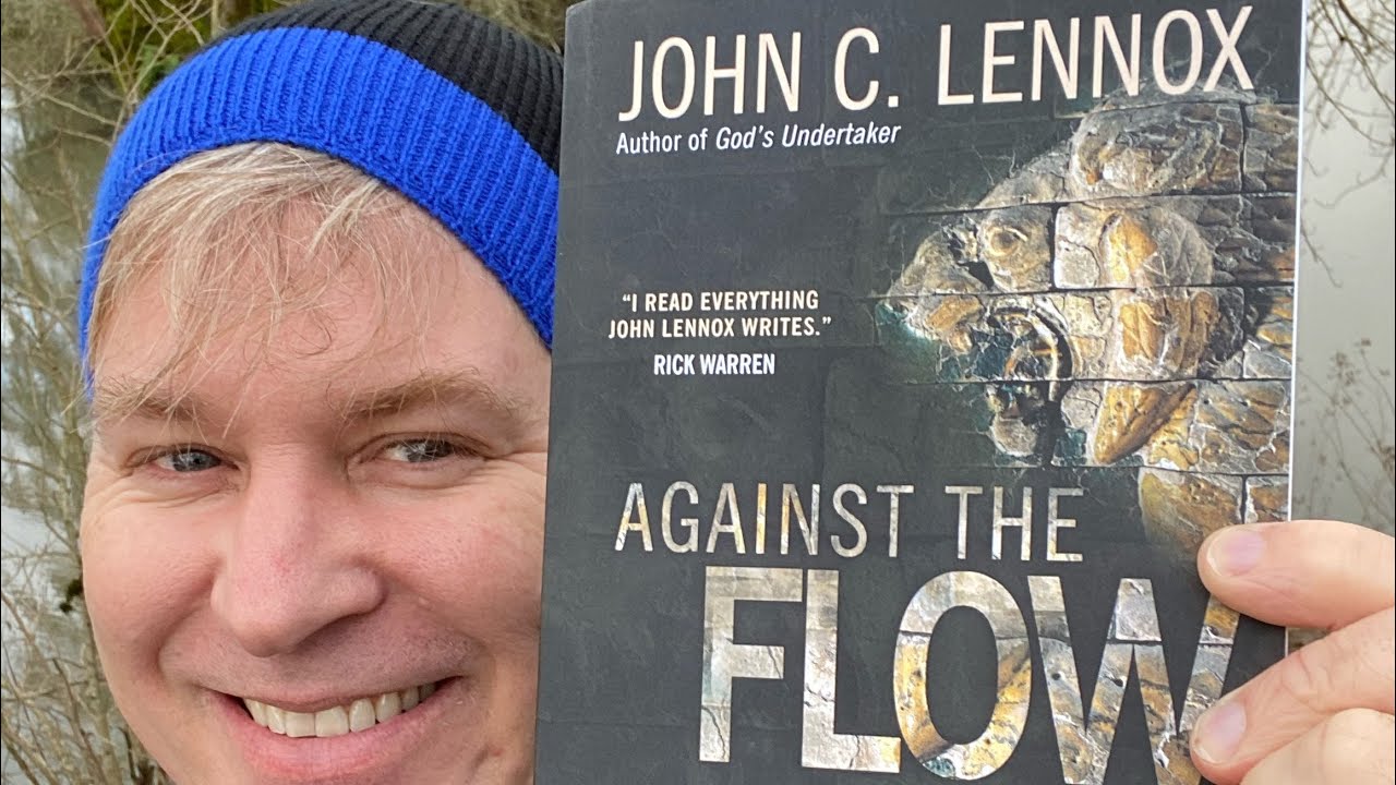 Against the Flow by John Lennox review!! YouTube